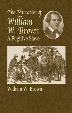 The Narrative of William W. Brown, a Fugitive Slave